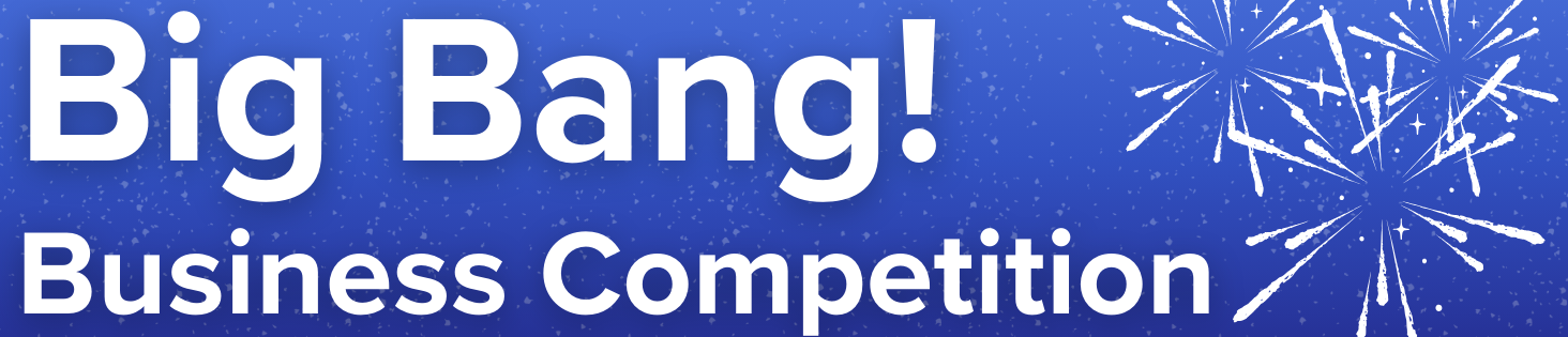 Big Bang Business Competition